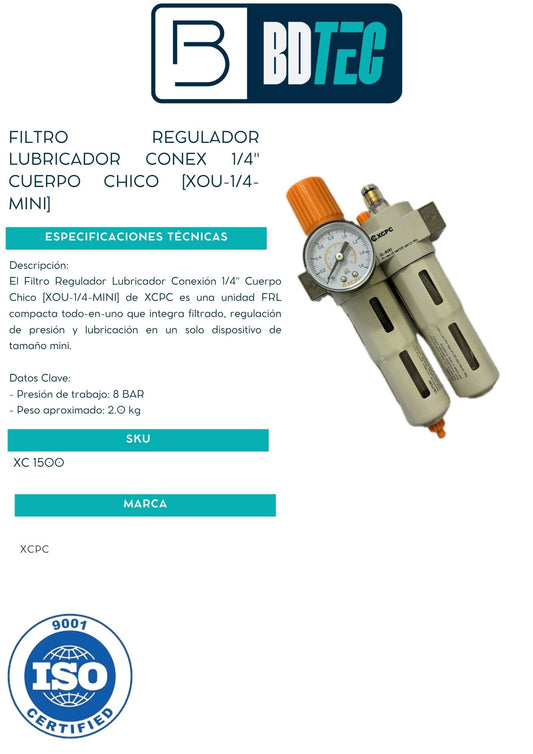 Filtro regulador lubricador conex 1/4" cuerpo chico [XOU-1/4-MINI]