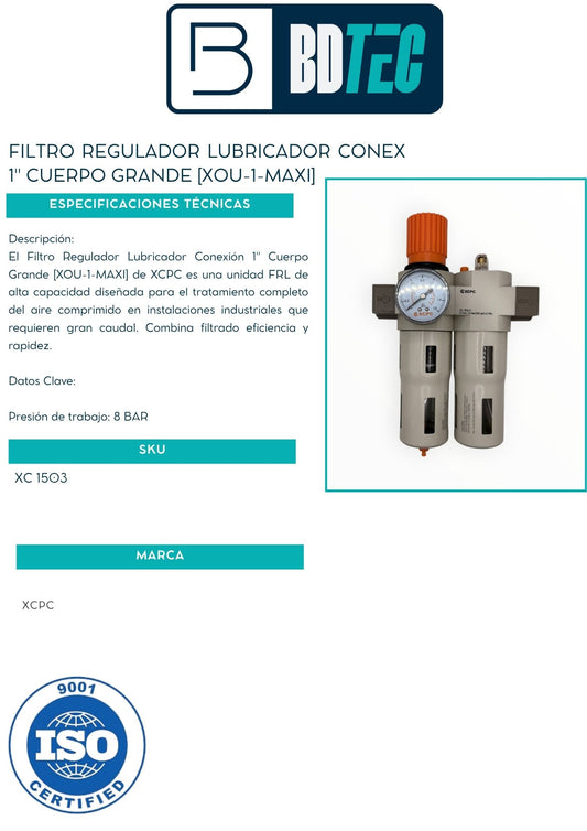 Filtro regulador lubricador conex 1" cuerpo grande [XOU-1-MAXI]