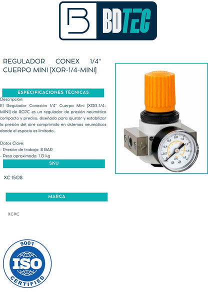 Regulador conex 1/4" cuerpo mini [XOR-1/4-MINI]